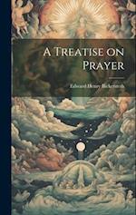 A Treatise on Prayer 