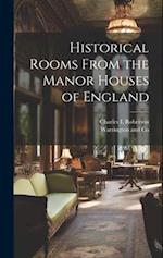 Historical Rooms From the Manor Houses of England 