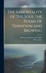 The Immortality of the Soul the Poems of Tennyson and Browing 