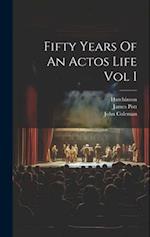 Fifty Years Of An Actos Life Vol I 