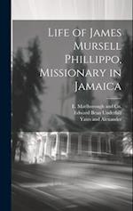 Life of James Mursell Phillippo, Missionary in Jamaica 