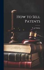 How to Sell Patents 