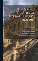 The Secret Treaties of Austria-Hungary, 1879-1914; Volume 2 