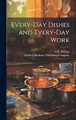 Every-Day Dishes and Every-Day Work 
