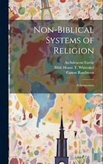 Non-Biblical Systems of Religion: A Symposium 