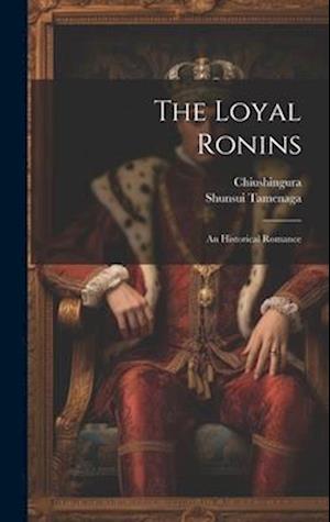 The Loyal Ronins: An Historical Romance
