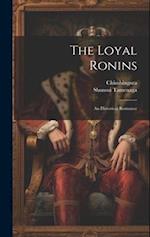 The Loyal Ronins: An Historical Romance 