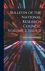 Bulletin of the National Research Council, Volume 2, issue 11 