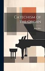 Catechism of the Organ 