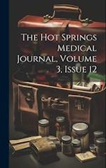 The Hot Springs Medical Journal, Volume 3, issue 12 