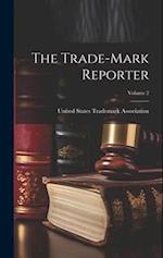 The Trade-Mark Reporter; Volume 2 