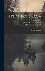 Fridthjof's Saga: A Norse Romance 
