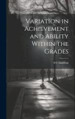 Variation in Achievement and Ability Within the Grades 