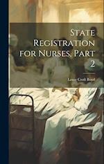 State Registration for Nurses, Part 2 
