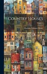 Country Houses; Volume 1 