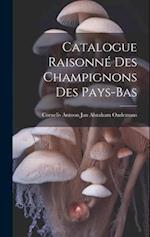 Catalogue Raisonné Des Champignons Des Pays-Bas