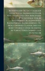 Beskrivelser og iagttagelser over nogle mærkelige eller nye i havet ved den bergenske kyst levende dyr af polypernes, acalephernes, radiaternes, annel