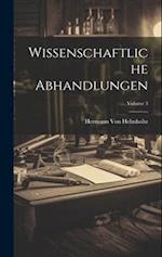 Wissenschaftliche Abhandlungen; Volume 3