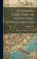 A General Directory of Mount Airy, North Carolina: Rural Routes and Suburbs, 1913-1914 