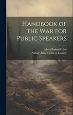 Handbook of the war for Public Speakers 