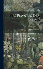 Les plantes des Alpes; Volume 1885