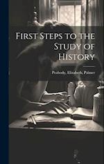 First Steps to the Study of History 