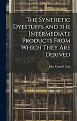 The Synthetic Dyestuffs and the Intermediate Products From Which They are Derived 