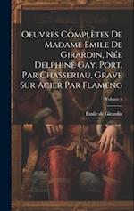 Oeuvres complètes de Madame Emile de Girardin, née Delphine Gay. Port. par Chasseriau, gravé sur acier par Flameng; Volume 5