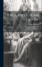A Roland for an Oliver: A Farce 