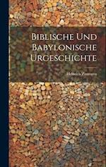 Biblische Und Babylonische Urgeschichte