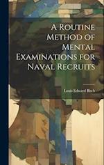 A Routine Method of Mental Examinations for Naval Recruits 