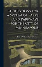 Suggestions for a System of Parks and Parkways for the City of Minneapolis 