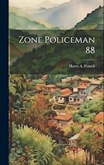 Zone Policeman 88 