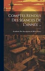 Comptes Rendus Des Séances De L'année ...