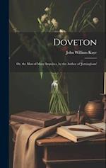 Doveton: Or, the Man of Many Impulses, by the Author of 'jerningham' 