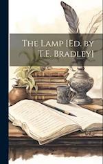 The Lamp [Ed. by T.E. Bradley] 