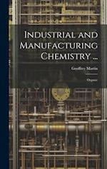 Industrial and Manufacturing Chemistry ...: Organic 