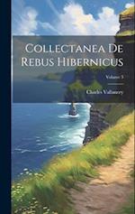 Collectanea De Rebus Hibernicus; Volume 3 