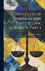 Institutes of Common and Statute Law, Volume 4, part 1 