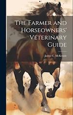 The Farmer and Horseowners' Veterinary Guide 