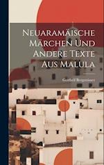 Neuaramäische Märchen und andere Texte aus Malula