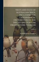 Nests and Eggs of Australian Birds, Including the Geographical Distribution of the Species and Popular Observations Thereon; Volume 1 