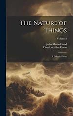 The Nature of Things: A Didactic Poem; Volume 2 