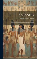 Karanòg: The Meroitic Inscriptions of Shablûl and Karanòg 