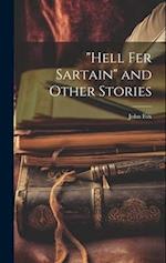 "Hell Fer Sartain" and Other Stories 