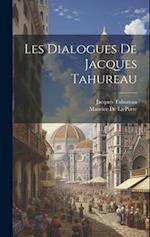 Les Dialogues De Jacques Tahureau