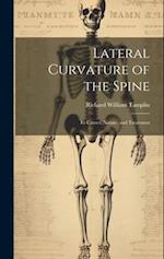 Lateral Curvature of the Spine: Its Causes, Nature, and Treatment 