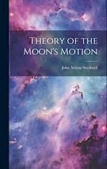 Theory of the Moon's Motion 