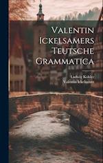 Valentin Ickelsamers Teutsche Grammatica