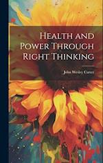 Health and Power Through Right Thinking 